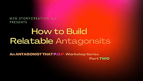 How to Build a Relatable Antagonist